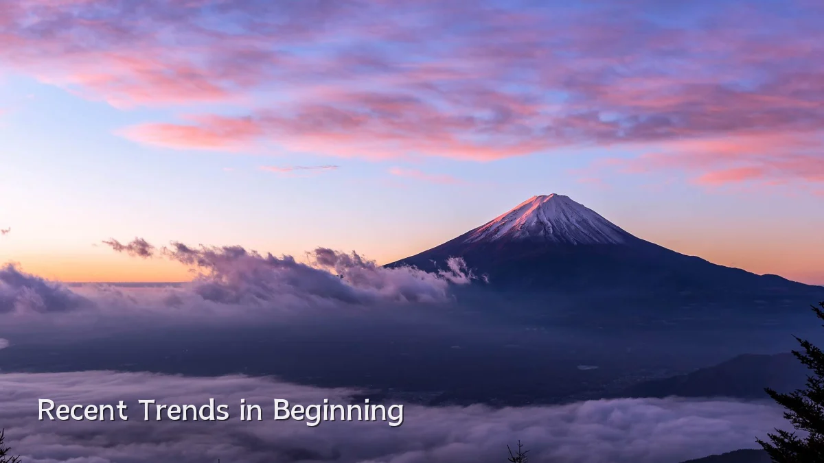 Recent Trends in Beginning